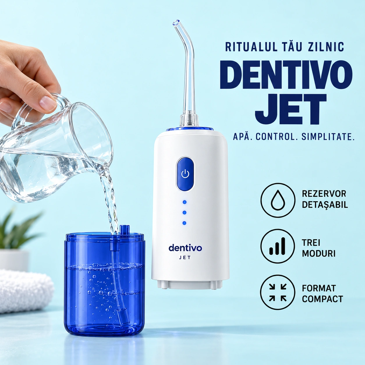 Dentivo Jet — umplerea rezervorului și detaliile produsului